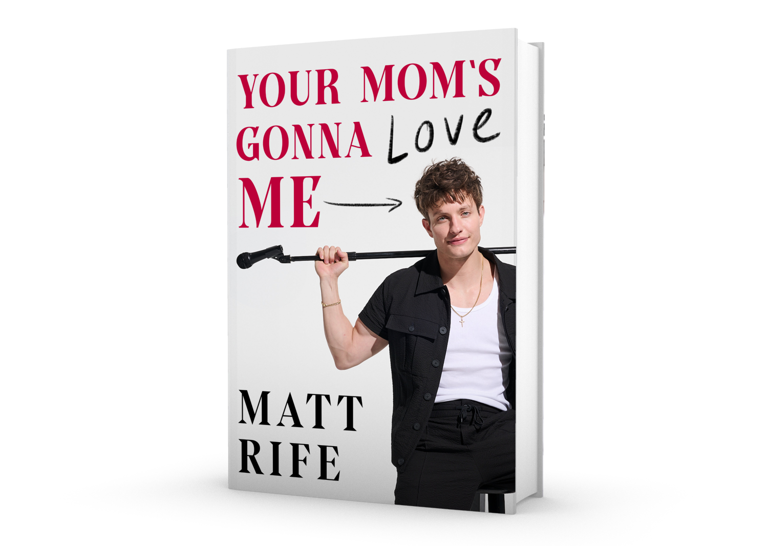 Your Mom's Gonna Love Me